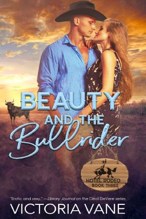 [Hotel Rodeo 03] • Beauty and the Bullrider (Hotel Rodeo Book 2)